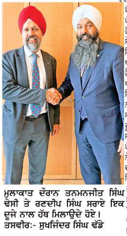  ਰਣਦੀਪ ਸਿੰਘ ਸਰਾਏ ਨਾਲ ਮੁਲਾਕਾਤ ਦੌਰਾਨ ਢੇਸੀ ਨੇ ਚੁੱਕੇ ਰੱਖਿਆ ਤੇ ਵਿਕਾਸ ਨਾਲ ਜੁੜੇ ਮੁੱਦੇ  